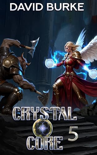 Crystal Core 5: A Litrpg Cultivation Adventure