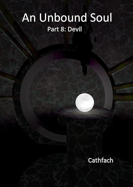 An Unbound Soul: Part 8: Devil