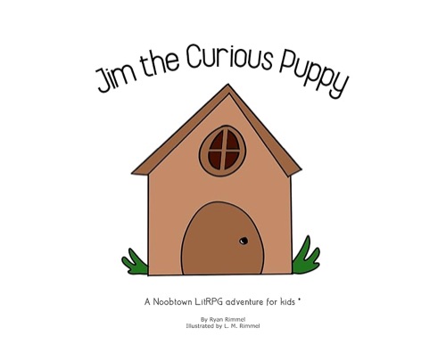 Jim the Curious Puppy: A Noobtown LitRPG adventure for kids