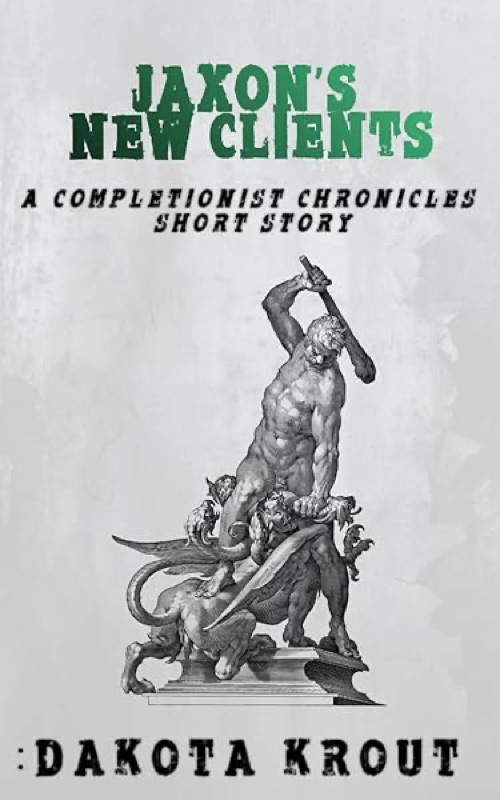 Jaxon’s New Clients: a Completionist Chronicles Short Story