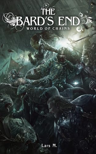 The Bard's End (World of Chains Book 6)